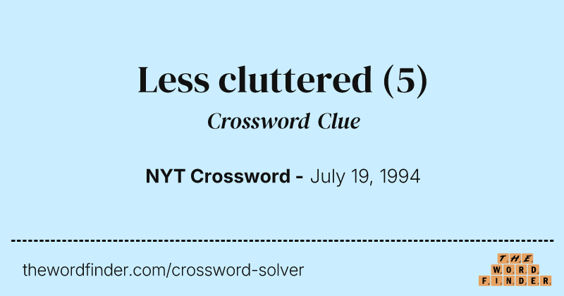 Less cluttered crossword clue image