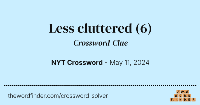 Less cluttered crossword clue image