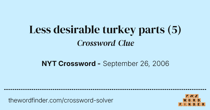 Less desirable turkey parts crossword clue image