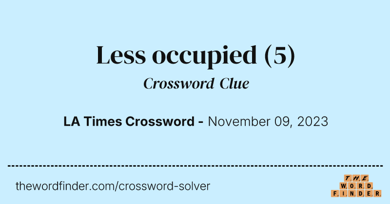 Less occupied crossword clue image