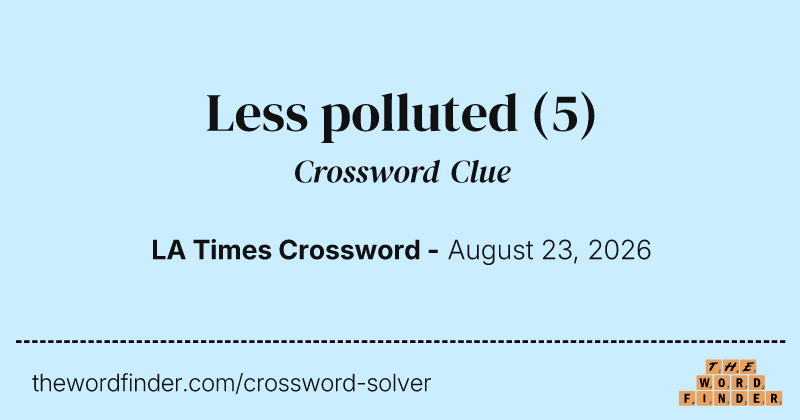 Less polluted crossword clue image