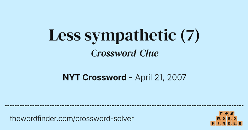 Less sympathetic crossword clue image