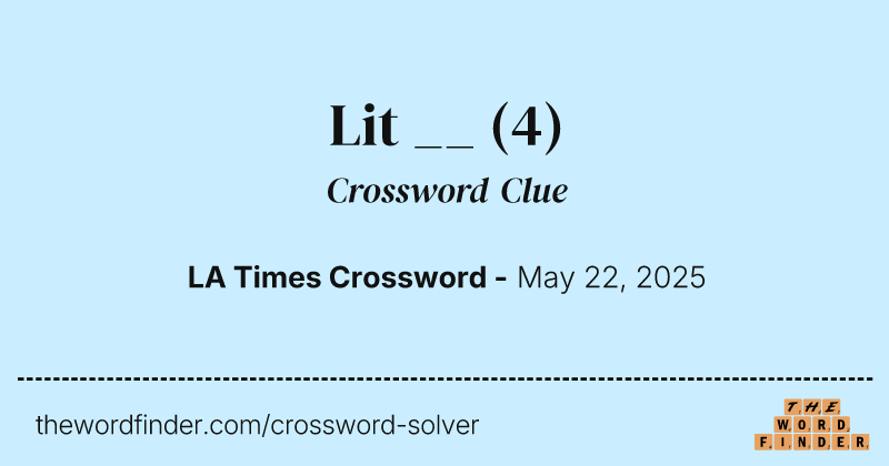 Lit __ crossword clue image