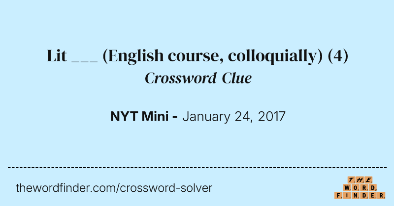 Lit ___ (English course, colloquially) crossword clue image