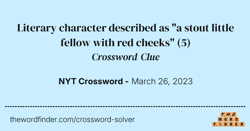 Literary character described as "a stout little fellow with red cheeks" crossword clue image