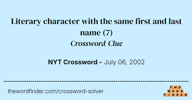 Literary character with the same first and last name crossword clue image