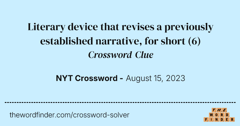 Literary device that revises a previously established narrative, for short crossword clue image