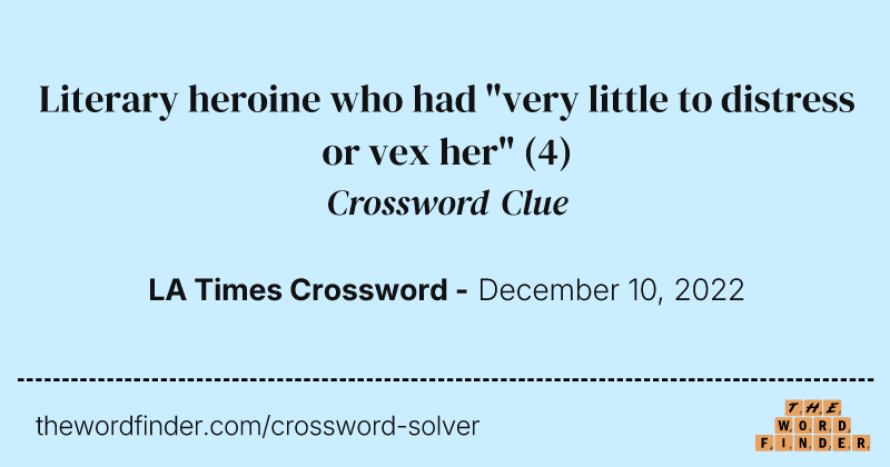 Literary heroine who had "very little to distress or vex her" crossword clue image