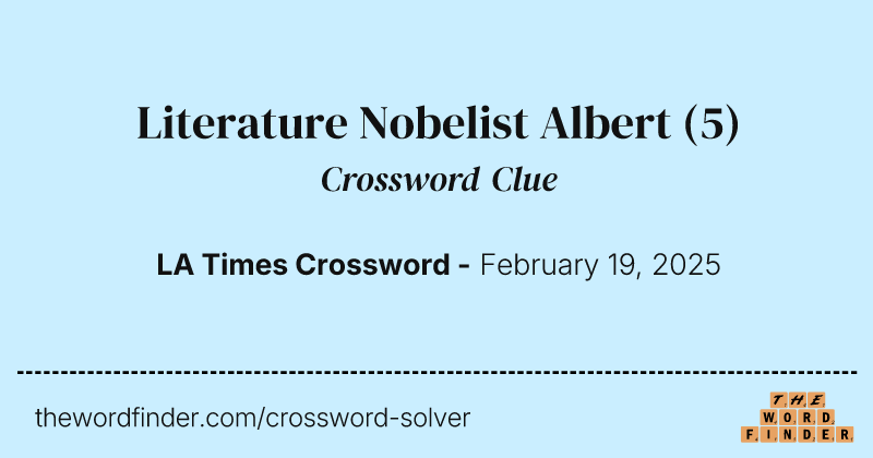 Literature Nobelist Albert crossword clue image