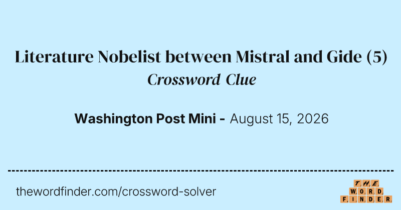 Literature Nobelist between Mistral and Gide crossword clue image