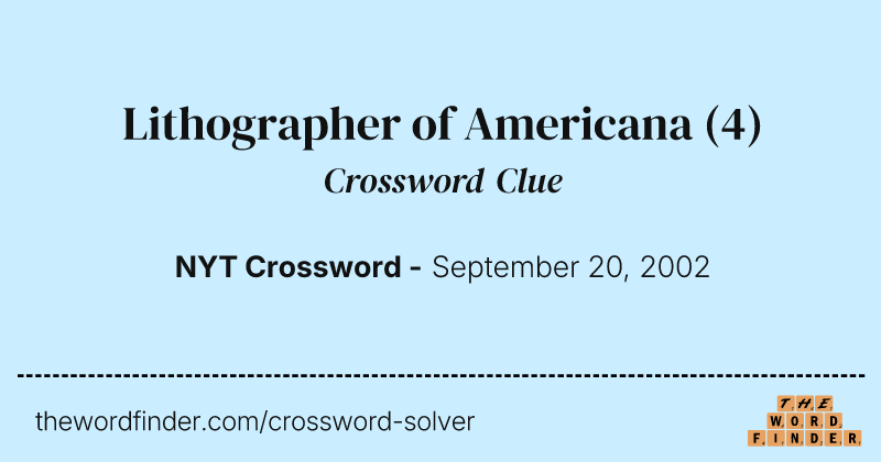 Lithographer of Americana crossword clue image