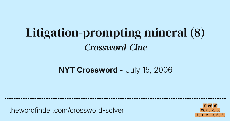 Litigation-prompting mineral crossword clue image