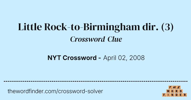 Little Rock-to-Birmingham dir. crossword clue image