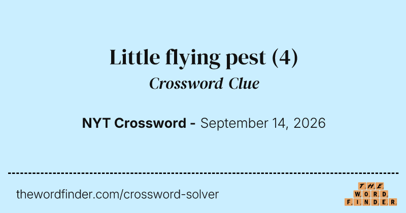 Little flying pest crossword clue image