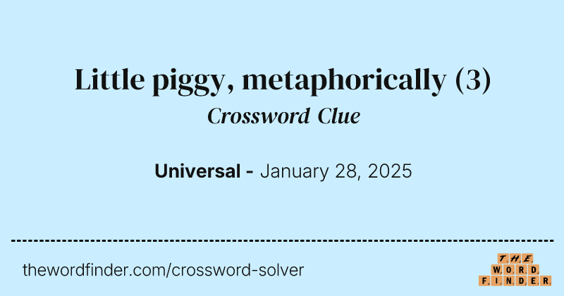 Little piggy, metaphorically crossword clue image