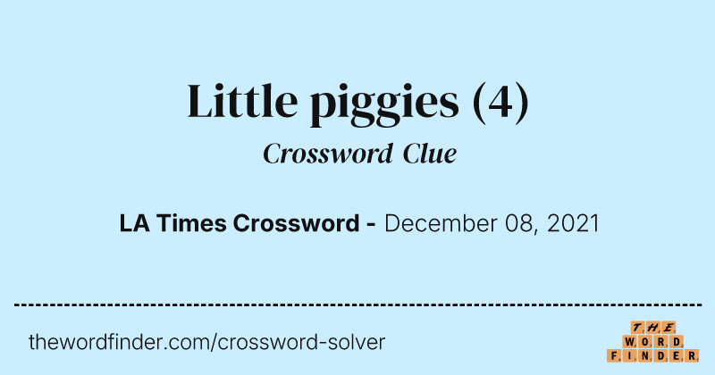 Little piggies crossword clue image