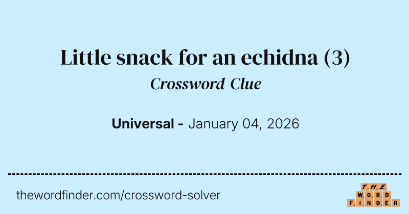 Little snack for an echidna crossword clue image
