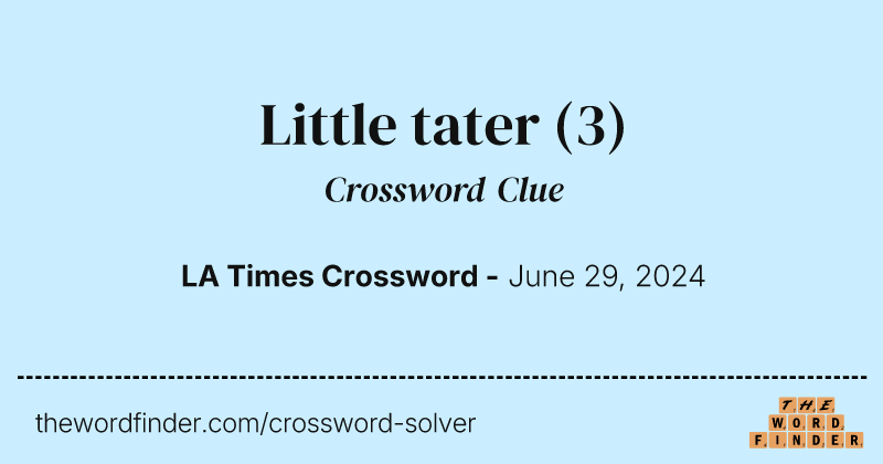 Little tater crossword clue image