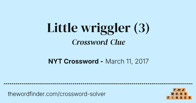 Little wriggler crossword clue image
