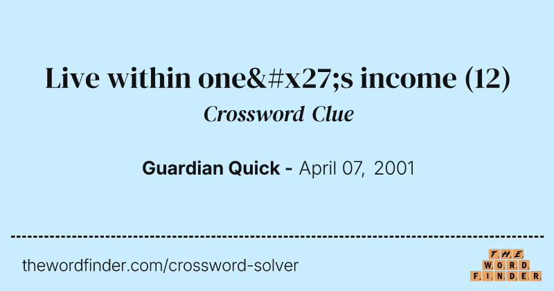 Live within one's income crossword clue image