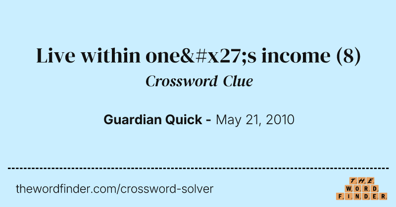 Live within one's income crossword clue image