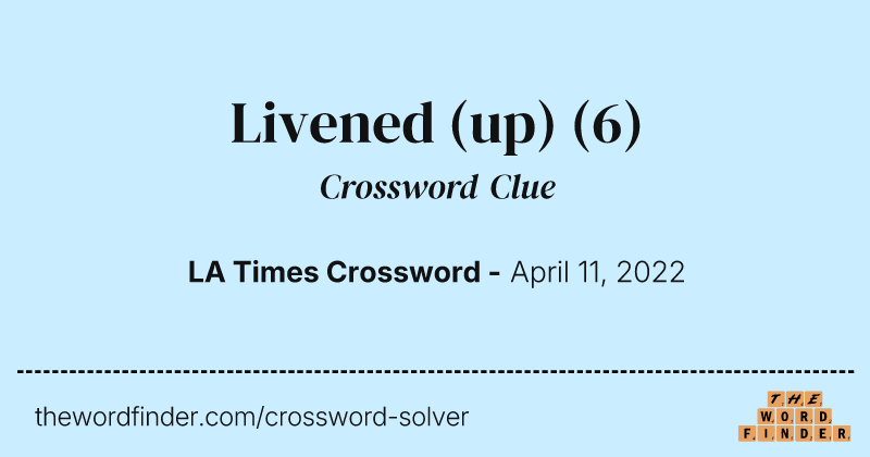 Livened (up) crossword clue image