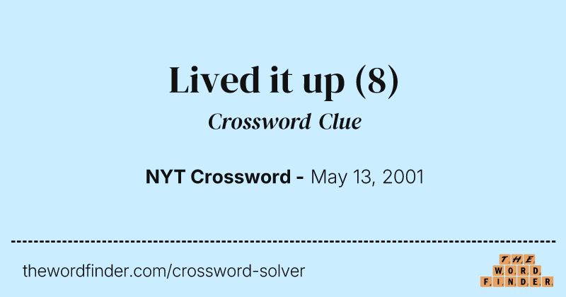 Lived it up crossword clue image