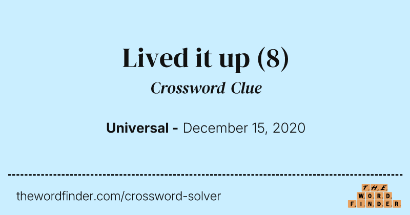Lived it up crossword clue image