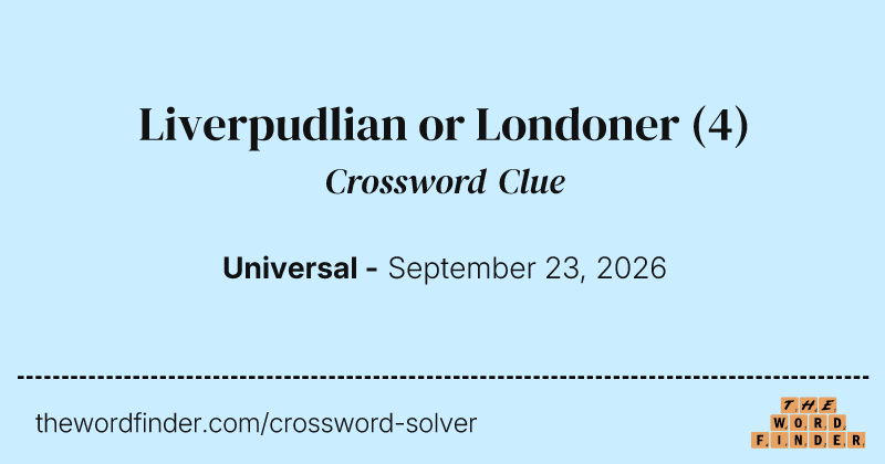 Liverpudlian or Londoner crossword clue image