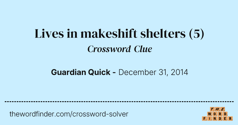 Lives in makeshift shelters crossword clue image