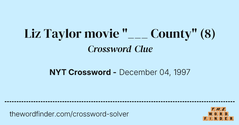 Liz Taylor movie "___ County" crossword clue image