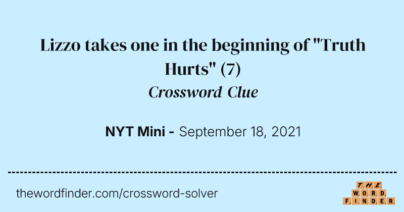 Lizzo takes one in the beginning of "Truth Hurts" crossword clue image