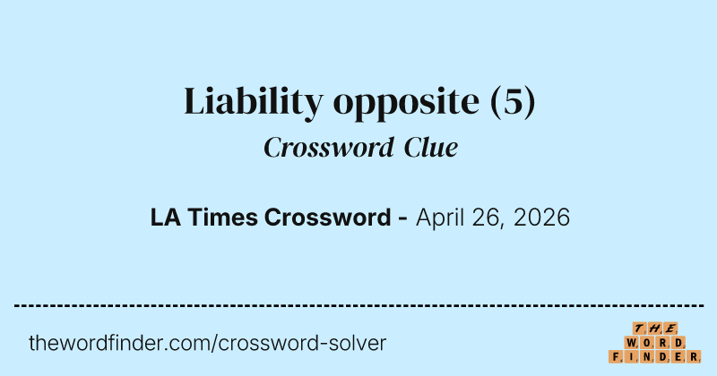 Liability opposite crossword clue image