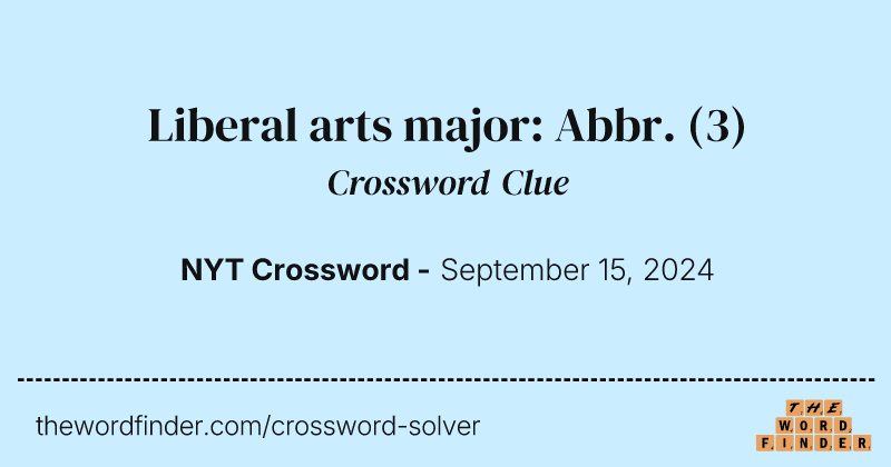 Liberal arts major: Abbr. crossword clue image
