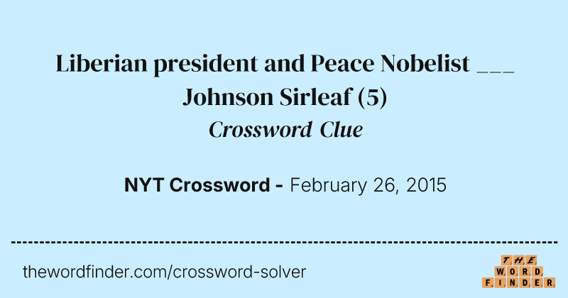 Liberian president and Peace Nobelist ___ Johnson Sirleaf crossword clue image