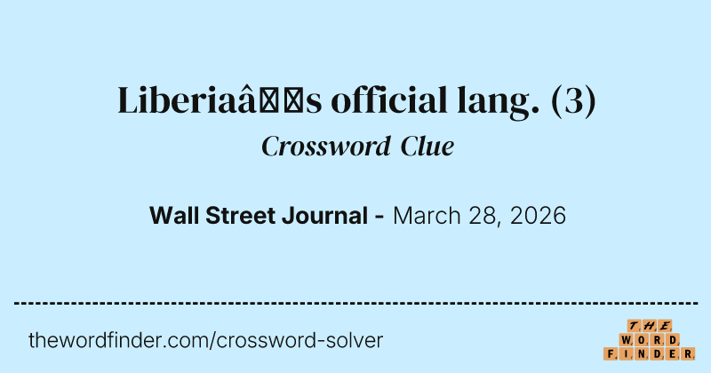Liberia’s official lang. crossword clue image