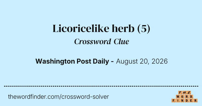 Licoricelike herb crossword clue image