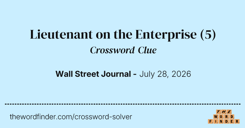 Lieutenant on the Enterprise crossword clue image