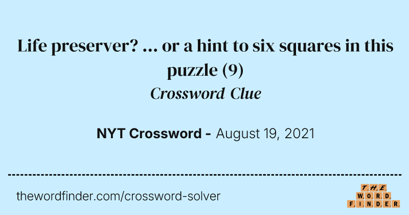 Life preserver? ... or a hint to six squares in this puzzle crossword clue image