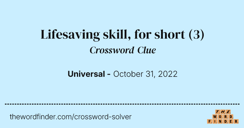 Lifesaving skill, for short crossword clue image