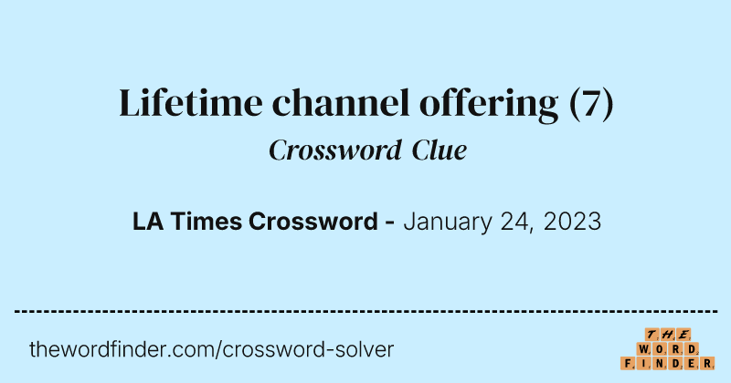 Lifetime channel offering crossword clue image