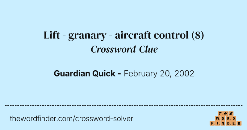 Lift - granary - aircraft control crossword clue image