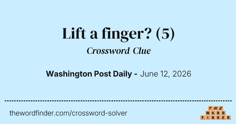 Lift a finger? crossword clue image