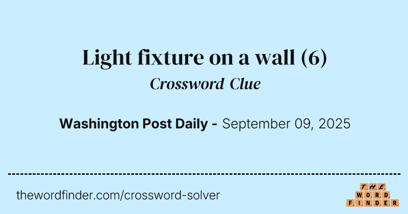 Light fixture on a wall crossword clue image