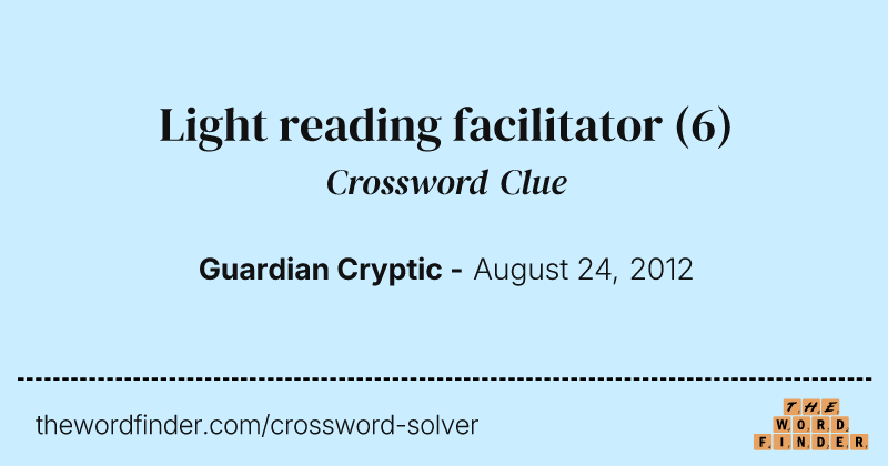 Light reading facilitator crossword clue image