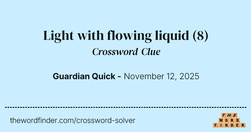Light with flowing liquid crossword clue image