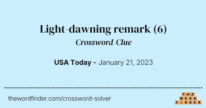 Light-dawning remark crossword clue image