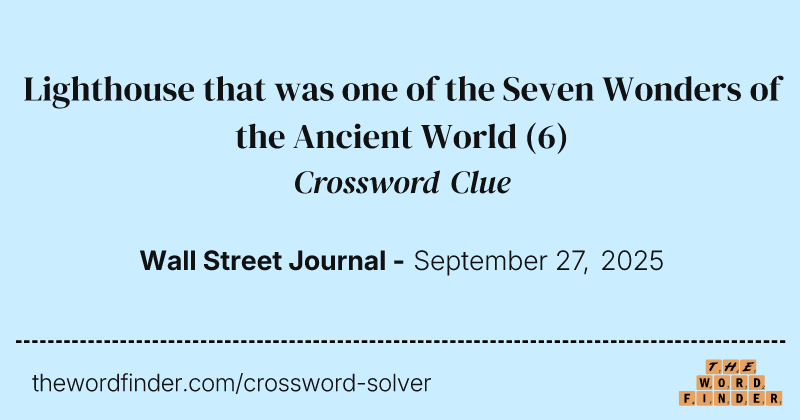 Lighthouse that was one of the Seven Wonders of the Ancient World crossword clue image