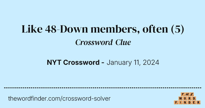 Like 48-Down members, often crossword clue image