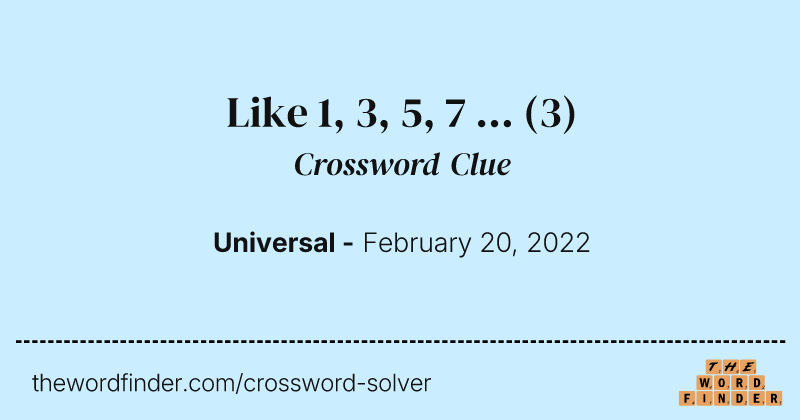 Like 1, 3, 5, 7 ... crossword clue image
